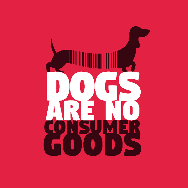 Hunde sind keine Konsumgüter. Grafik: FCI Dogs are no consumer goods